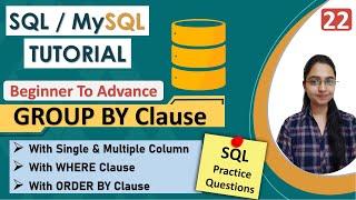 22 -GROUP BY Clause in SQL | Use Of GROUP BY | Interview Questions | Examples | Multiple Column| SQL