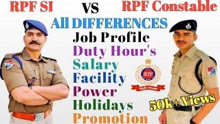 RPF SI VS RPF CONSTABLE All Differences | Job Profile Duty hour's Salary Facility Holidays Promotion