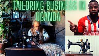  HOW TO START A TAILORING BUSINESS IN UGANDA AND MAKE GOOD MONEY  