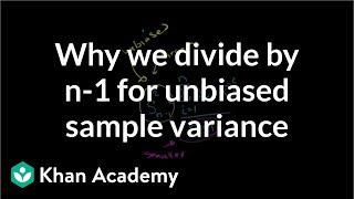 Review and intuition why we divide by n-1 for the unbiased sample | Khan Academy