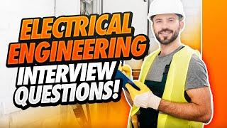 ELECTRICAL ENGINEER Interview Questions & Answers! (Electrician Interview Tips and Answers!)