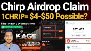 Chirp Airdrop Claim and Price Prediction $4-$50 Full Guide | Kage Mining App New Update