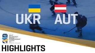 Ukraine - Austria | Highlights | 2017 IIHF Ice Hockey World Champions Division | Group A