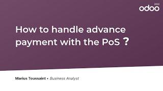 [Odoo V15 - Point of Sale] How to handle advance payment in the PoS