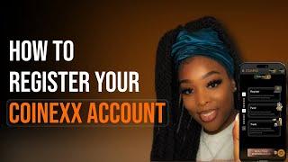 How To Create a COINEXX Account | Very Easy & Simple | Great Broker For Beginner Traders | 2024