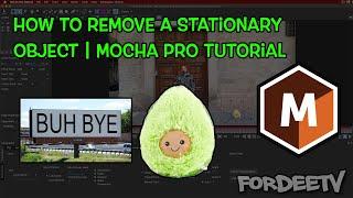 How-To Remove A Stationary Object | Mocha Pro Tutorial | FordeeTV