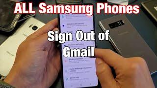 ALL SAMSUNG PHONES: HOW TO SIGN OUT OF GMAIL (GOOGLE EMAIL ACCOUNT)