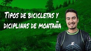 TIPOS DE BICICLETAS Y DISCIPLINAS DE MONTAÑA S01E1