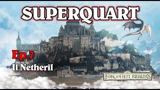 Il Netheril [Forgotten Realms Ep.7] - Superquart: Alla scoperta dei GDR
