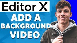 How to Add Background Video to Editor X (Step by Step)