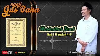 Gus Baha - Nashaihul Ibad Bab 3 Maqalah 4-5 # (Ponpes Izzati Nuril Qur'an)