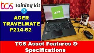 TCS Asset Features & Specifications from TCS joining kit // ACER TRAVELMATE P214-52