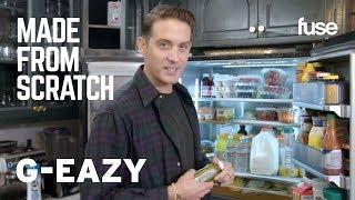 What's In G-Eazy's Fridge? | Made from Scratch | Fuse