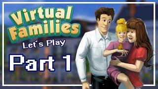 Let's Play Virtual Families 1 | Part 1 | Snassy Family