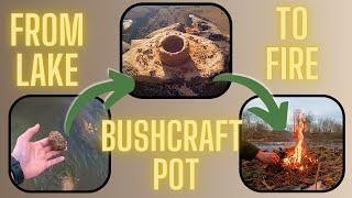 Building a Primitive Bushcraft Pot -From Lake to Fire #outdoors #bushcraft #pottery