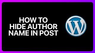 How To Hide Author Name In WordPress Post Tutorial