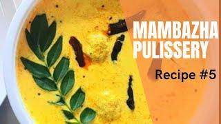 കൊതിയൂറും മാമ്പഴ പുളിശ്ശേരി – Mambazha Pulissery