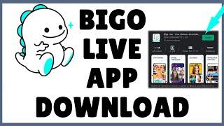 Bigo Live Download: How to Download Bigo Live App 2021