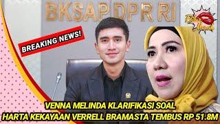  BREAKING NEWS! KLARIFIKASI VENNA MELINDA TERKAIT HARTA KEKAYAAN VERRELL BRAMASTA SAMPAI RP 51.8M