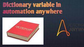 Dictionary Variables in Automation Anywhere: A Complete Guide #a360 #dictionary #variable