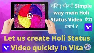 Holi WhatsApp status simple video editing in Vita App| How to create Holi Status Video?|Happy Holi |