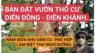 BÁN ĐẤT DIÊN ĐỒNG DIÊN KHÁNH. ĐẤT VƯỜN THỔ CƯ, PHÙ HỢP LÀM BIỆT THỰ NGHỈ DƯỠNG | TRẦN ANH THI BĐS.