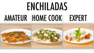 4 Levels of Enchiladas: Amateur to Food Scientist | Epicurious