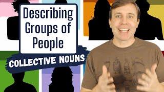 Collective Nouns to Describe People | Vocabulary Lesson