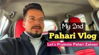 My 2nd Pahari Vlog | Let's Promote Pahari Zabaan @raashid_sarfaraz