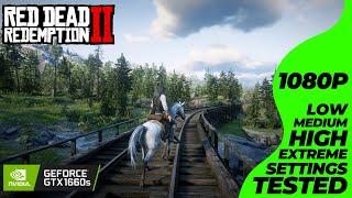 Red Dead Redemption 2 - GTX 1660 SUPER + i7 4770 | All Settings Tested