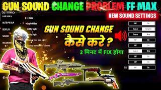 Free Fire Max Gun Sound Problem Solve | Free Fire Gun Sound Change Kaise Kare | FF Sound Problem