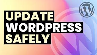 How to Update WordPress Safely without Losing Data