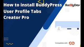 How to install BuddyPress User Profile Tabs Creator Pro