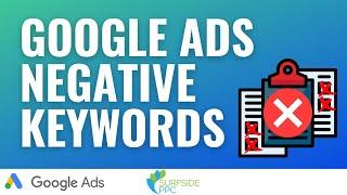 Google Ads Negative Keywords Guide for 2022