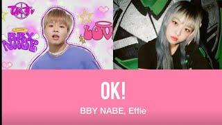 【和訳/가사/번역】 OK! - BBY NABE, Effie