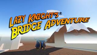 Lazy Knight's Bridge Adventure - 0.92b Cinematic Perspective Camera System Asset Demo