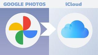 How to Transfer Google Photos to iCloud