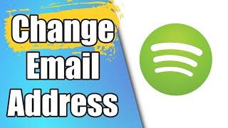 How To Change Spotify Email Address