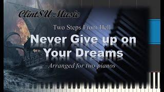 Never Give up on Your Dreams (by Two Steps From Hell) [for two pianos]