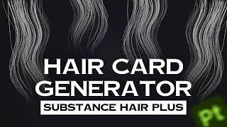 Substance Painter Hair Card Generator (ArtsnSpells Hair Plus)