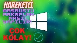 ÜCRETSİZ HAREKETLİ MASAÜSTÜ ARKA PLAN | Nasıl Yapılır ? (2020)