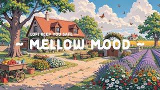 Mellow Mood  Lofi Keep You Safe  Lofi Beats for a Tranquil Escape | Chill Out to work, study