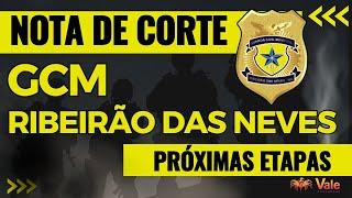 GCM RIBEIRÃO DAS NEVES - Nota de Corte e próximas etapas
