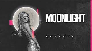 SHAHOVA - Moonlight  (Prod.by Evgeni Pavlukov)