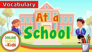At a School | Educational Videos For Kids | Learn English - Talking Flashcards| Places at School