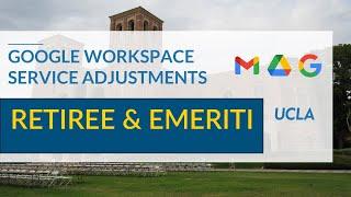 Google Workspace Service Adjustments - Retiree & Emeriti
