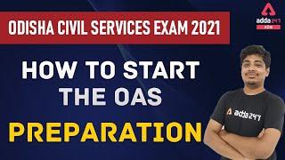 Odisha Civil Services Exam 2021 | How to Prepare OAS (Odisha Administrative Service) ?