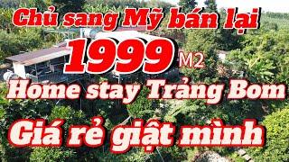 Đất vườn Đồng Nai , chủ sang Mỹ bán lại homestay 1999m2 giá rẻ giật mình.