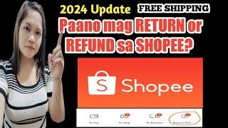 How to RETURN or REFUND your SHOPEE order in 2024?