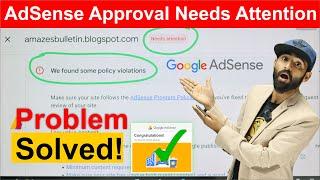 Google Adsense Needs Attention Problem Solved || We Found Some Policy Violation